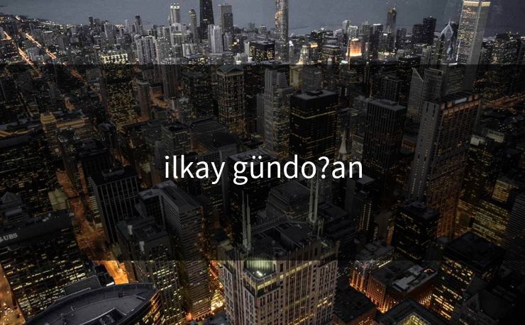 ilkay gündo?an